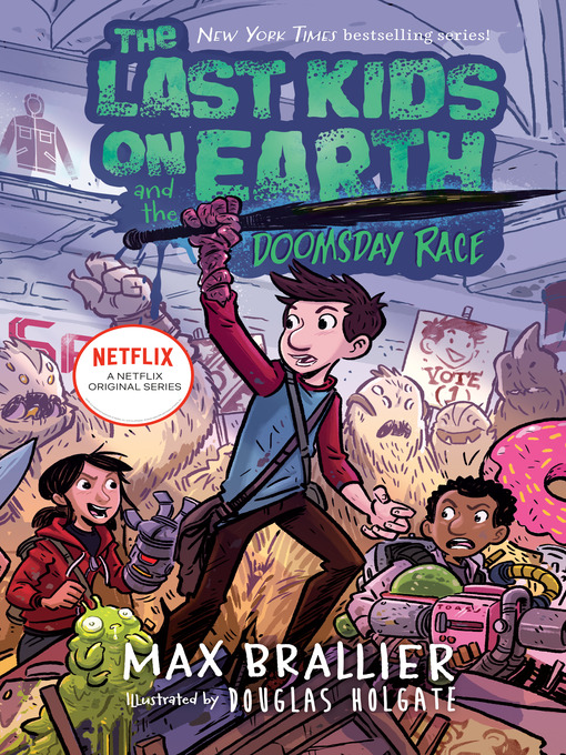 Title details for The Last Kids on Earth and the Doomsday Race by Max Brallier - Wait list